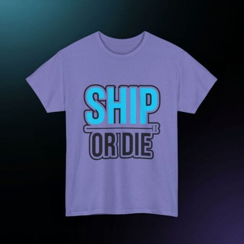 8000371142524815123_v2_2048_custom.jpeg Ship Or Die Developer T-Shirt