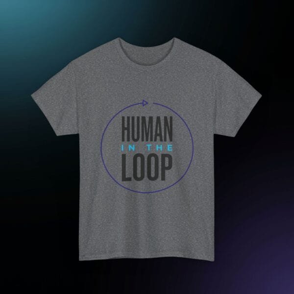 Human in the Loop T‑Shirt